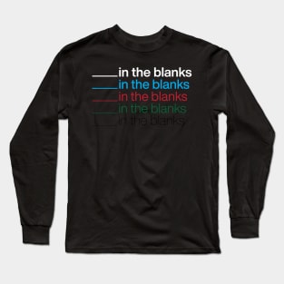 fill in the blanks Long Sleeve T-Shirt